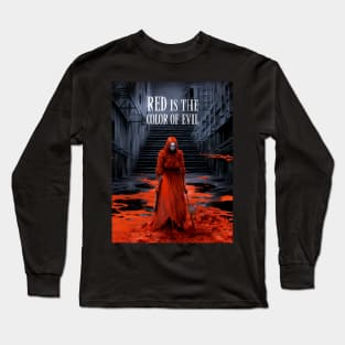 Halloween Red 2: Red is the Color of Evil on a Dark Background Long Sleeve T-Shirt